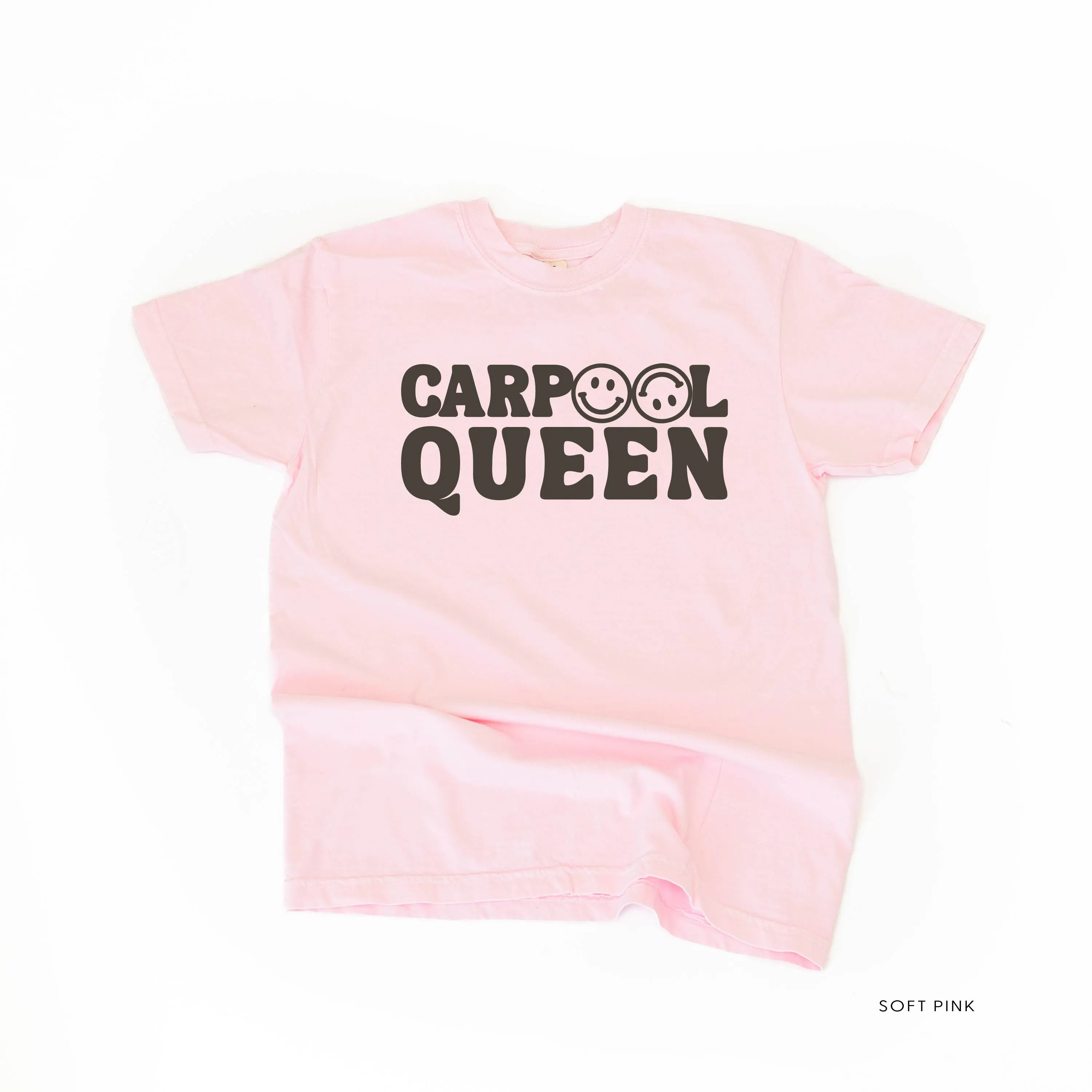 CARPOOL QUEEN (Up And At 'Em Smiley Face on Back) - Short Sleeve Comfort Colors Tee