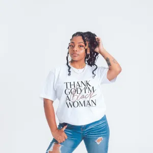 Thank God I'm A Black Woman | Tee